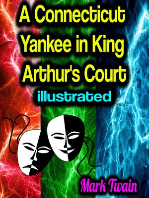 cover image of A Connecticut Yankee in King Arthur's Court--illustrated
